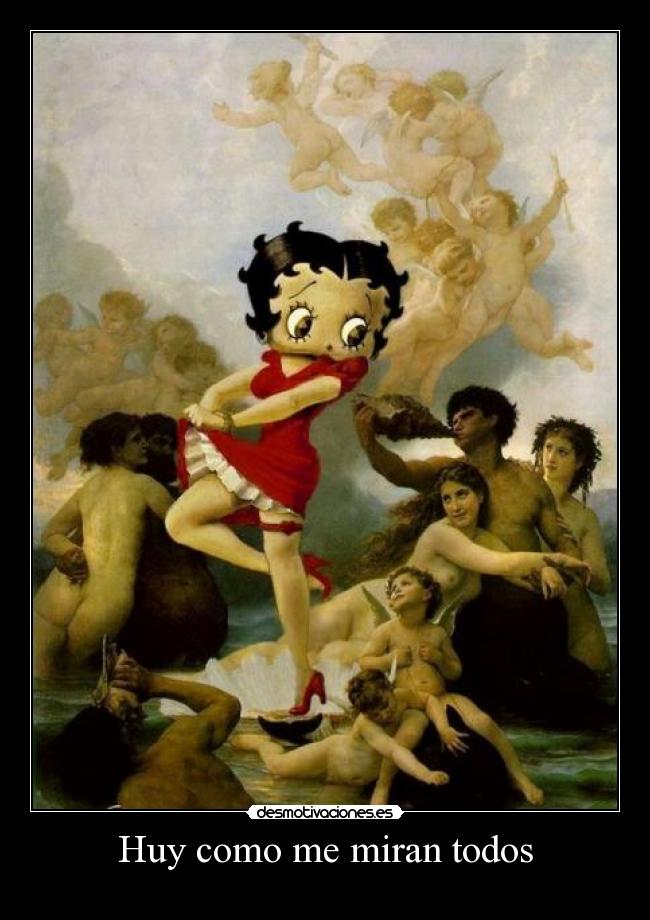 Huy como me miran todos -