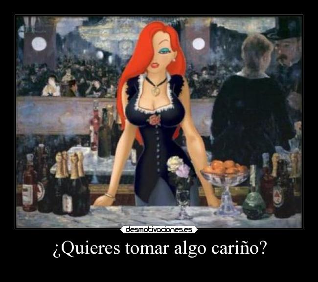 ¿Quieres tomar algo cariño? - 