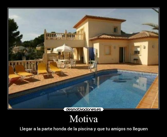 Motiva - Llegar a la parte honda de la piscina y que tu amigos no lleguen