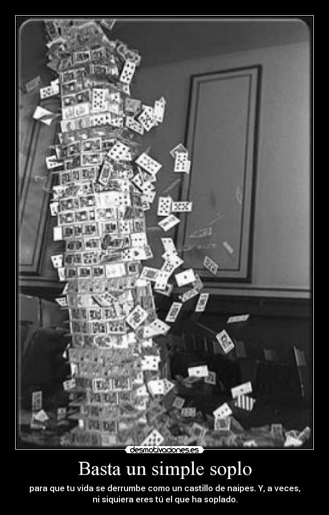 Basta un simple soplo -