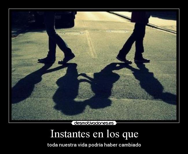 carteles instantes oportunidades que cambiarian nuestra vida desmotivaciones