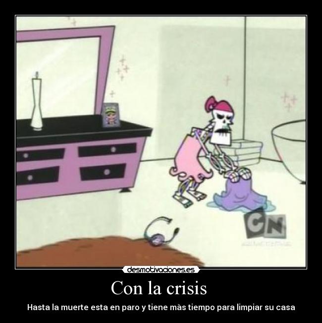 Con la crisis - Hasta la muerte esta en paro y tiene màs tiempo para limpiar su casa