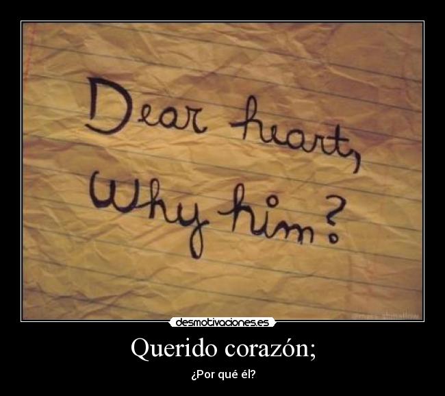 Querido corazón; -
