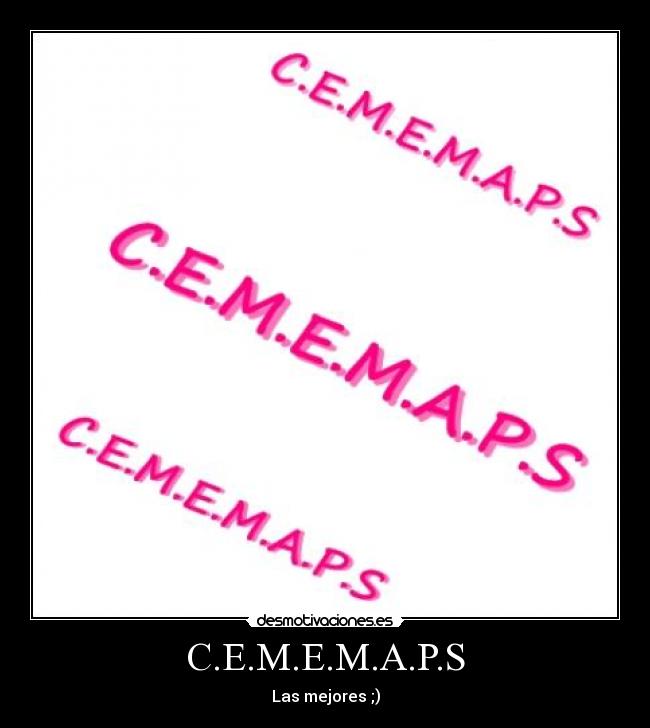 C.E.M.E.M.A.P.S -