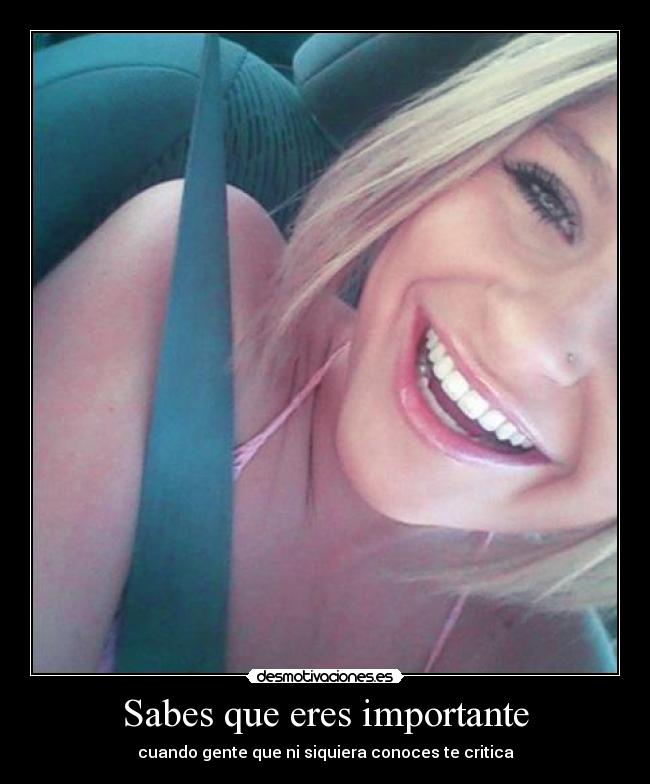 Sabes que eres importante - 