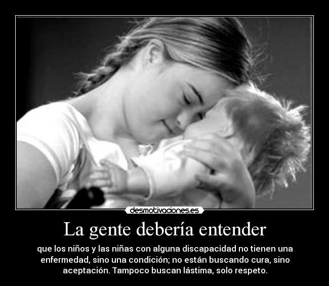 La gente debería entender -