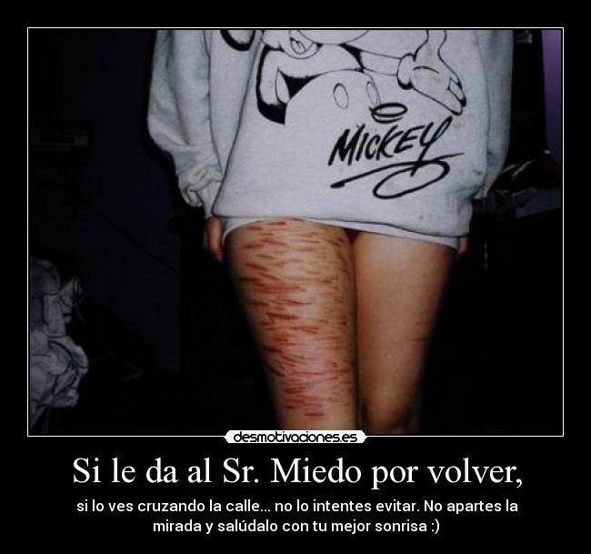 Si le da al Sr. Miedo por volver, -