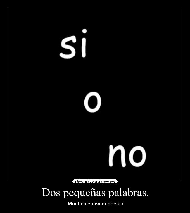 Dos pequeñas palabras. -