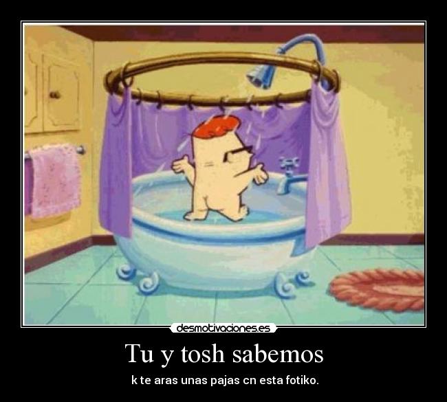 Tu y tosh sabemos - 