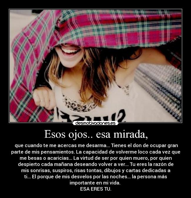 Esos ojos.. esa mirada, - 