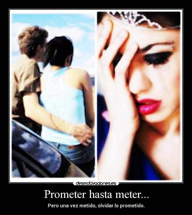 Prometer hasta meter... -