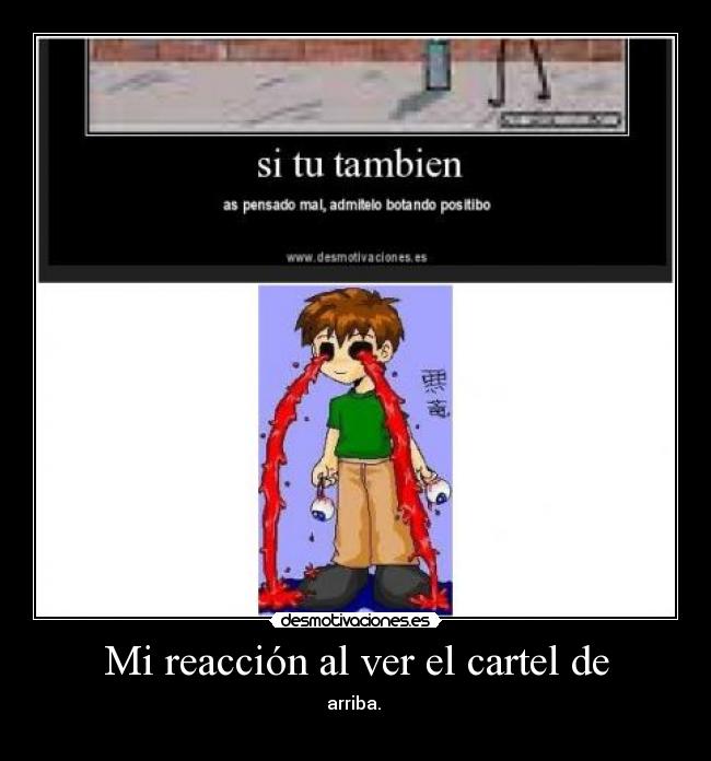 Mi reacción al ver el cartel de - 