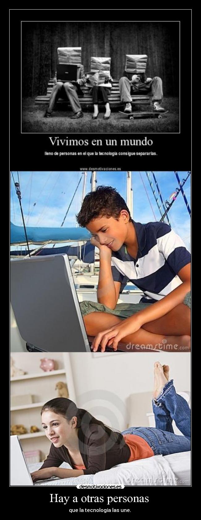 Hay a otras personas - que la tecnología las une.