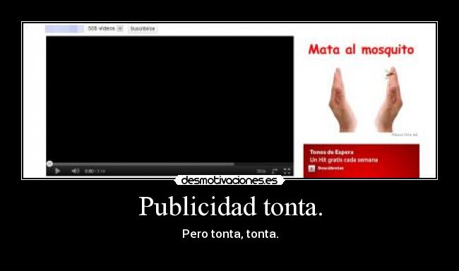 Publicidad tonta. -