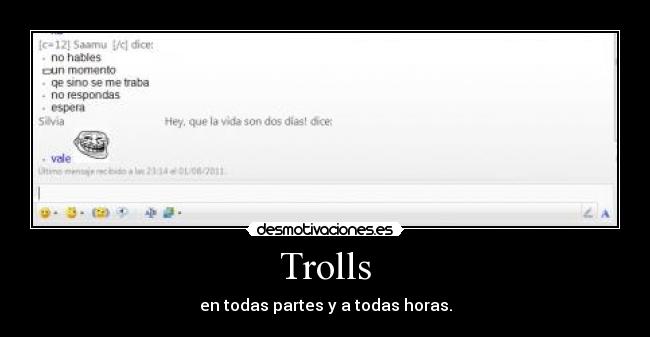 Trolls - en todas partes y a todas horas.