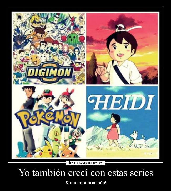 Yo también crecí con estas series -