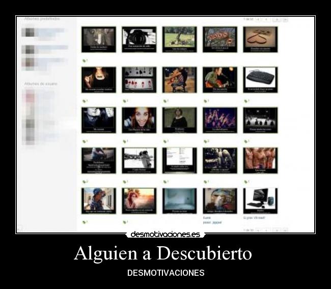 Alguien a Descubierto - DESMOTIVACIONES