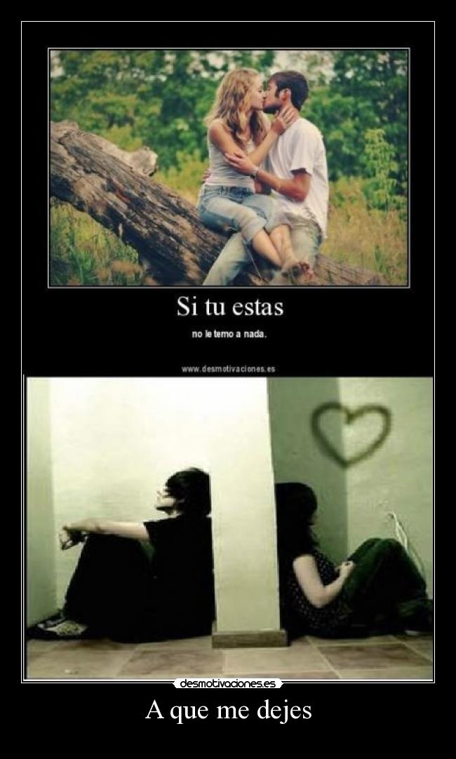 A que me dejes -