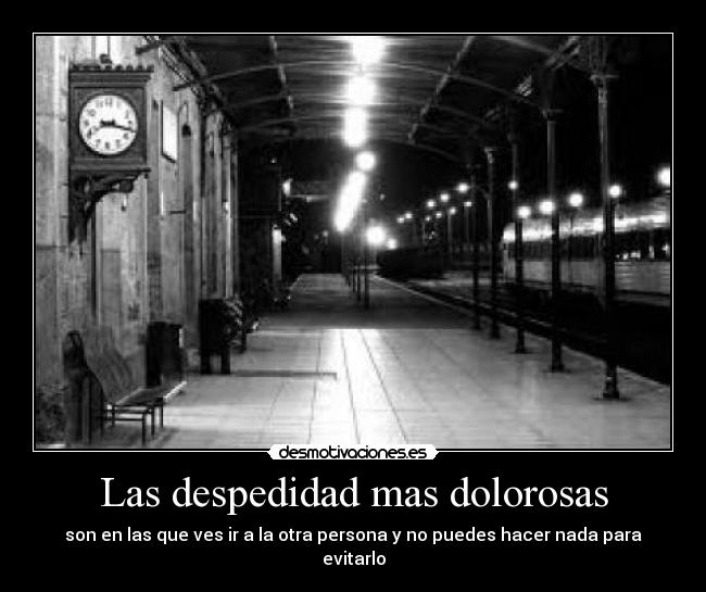 Las despedidad mas dolorosas -