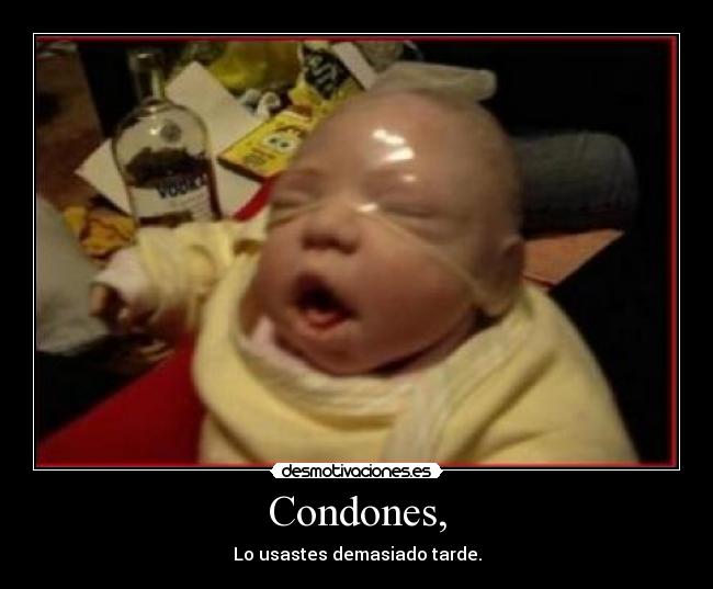 Condones, -