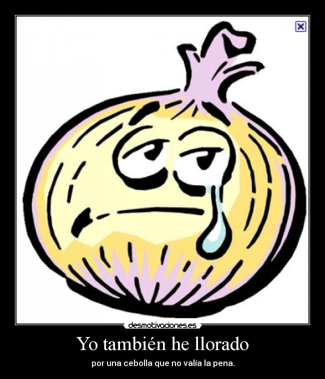 Yo también he llorado -