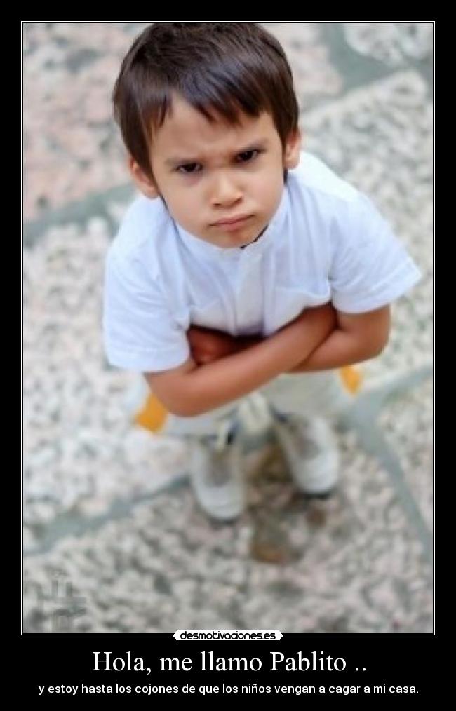 Hola, me llamo Pablito .. - 