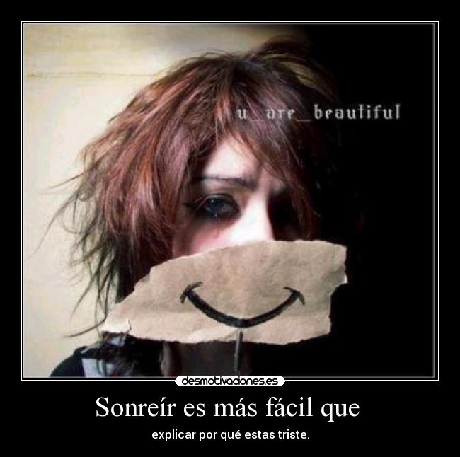 Sonreír es más fácil que -