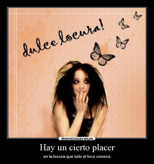 Hay un cierto placer -