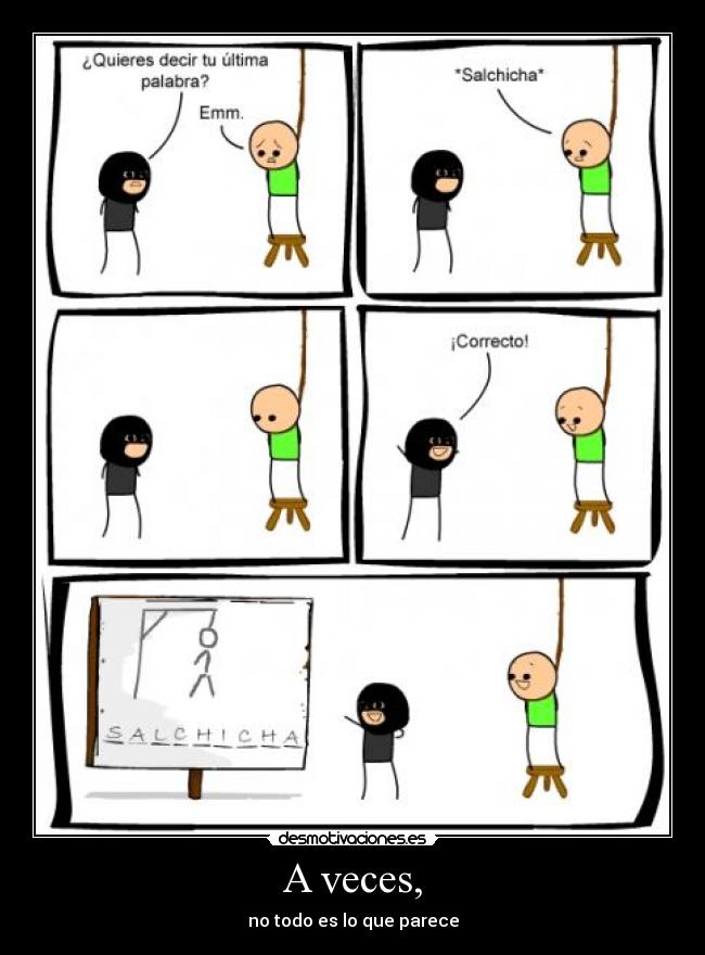 A veces, - no todo es lo que parece