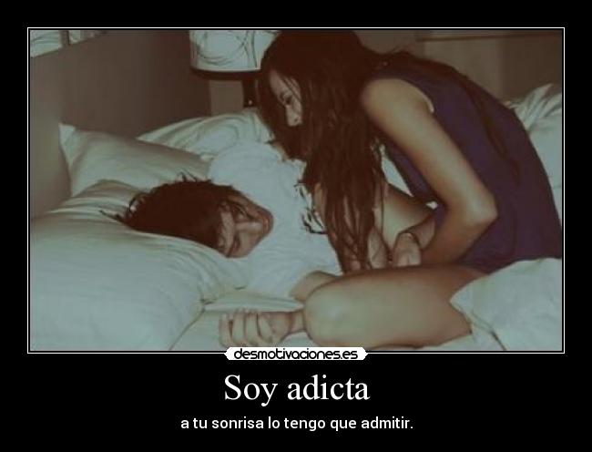 Soy adicta - 