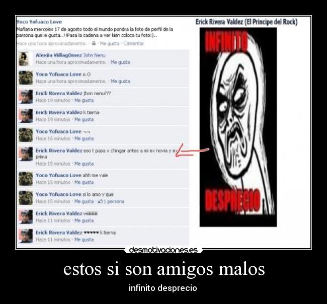 estos si son amigos malos - infinito desprecio