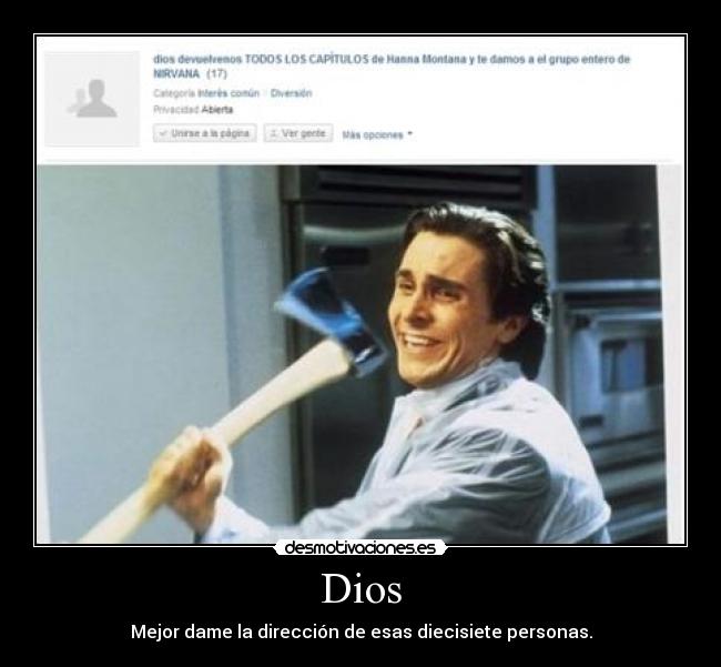 Dios - Mejor dame la dirección de esas diecisiete personas.