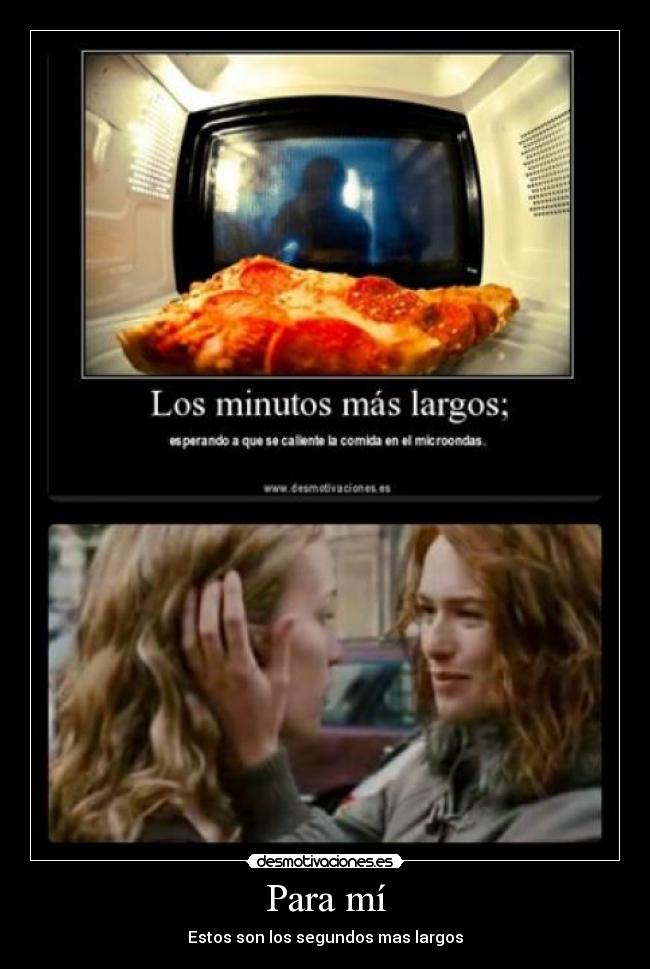 Para mí - Estos son los segundos mas largos
