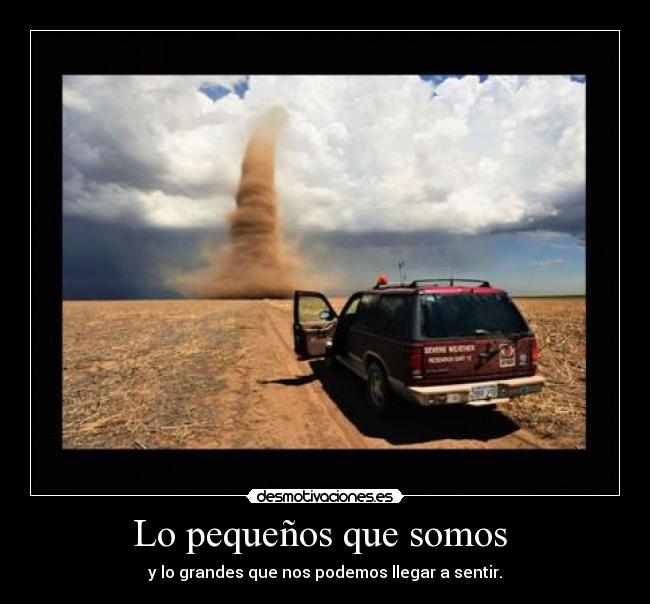 Lo pequeños que somos -