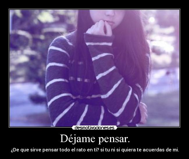Déjame pensar. -