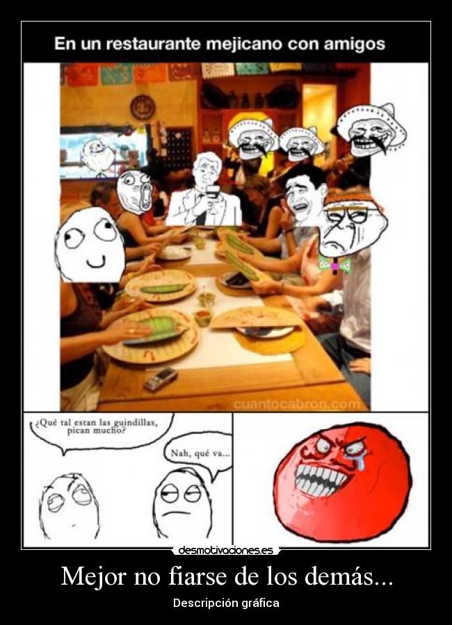 Mejor no fiarse de los demás... - Descripción gráfica