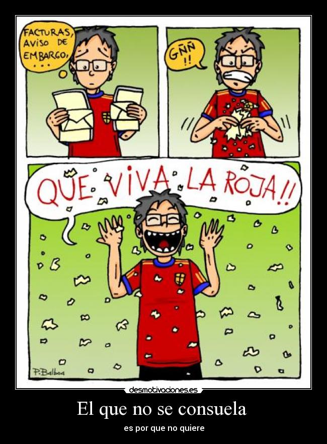 El que no se consuela -