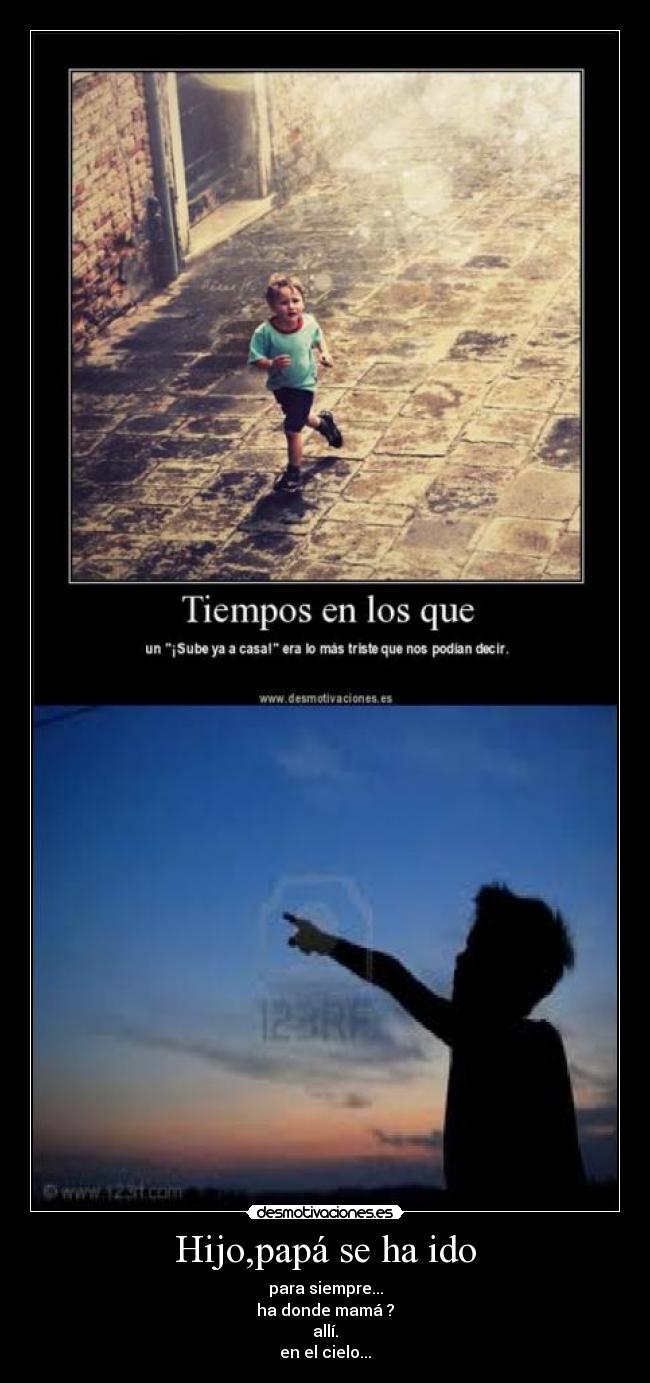 Hijo,papá se ha ido -