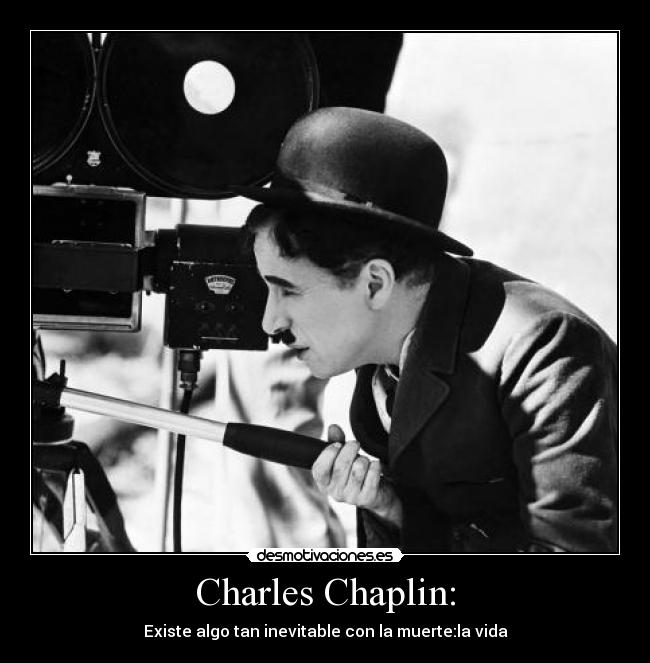 Charles Chaplin: - 