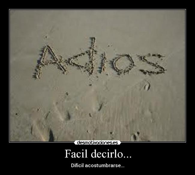 Facil decirlo... - 