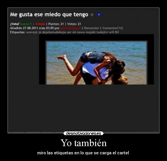 Yo también - miro las etiquetas en lo que se carga el cartel