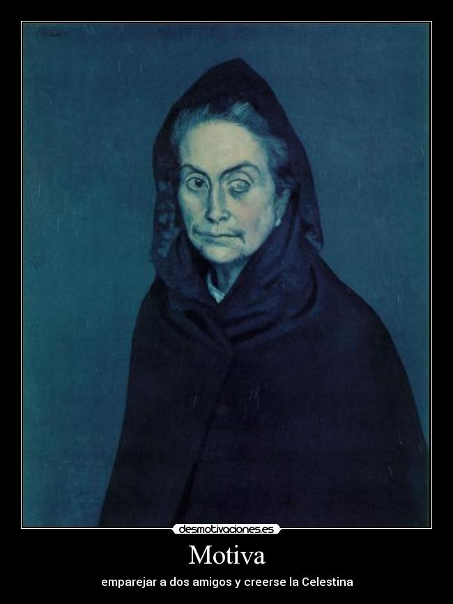 Motiva - emparejar a dos amigos y creerse la Celestina