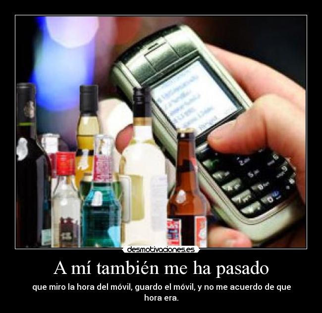 A mí también me ha pasado -