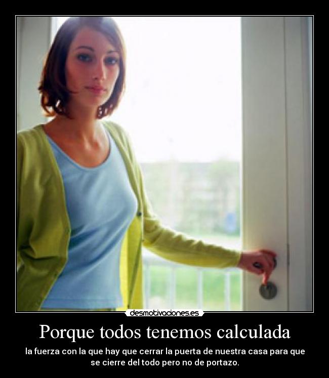 Porque todos tenemos calculada - 