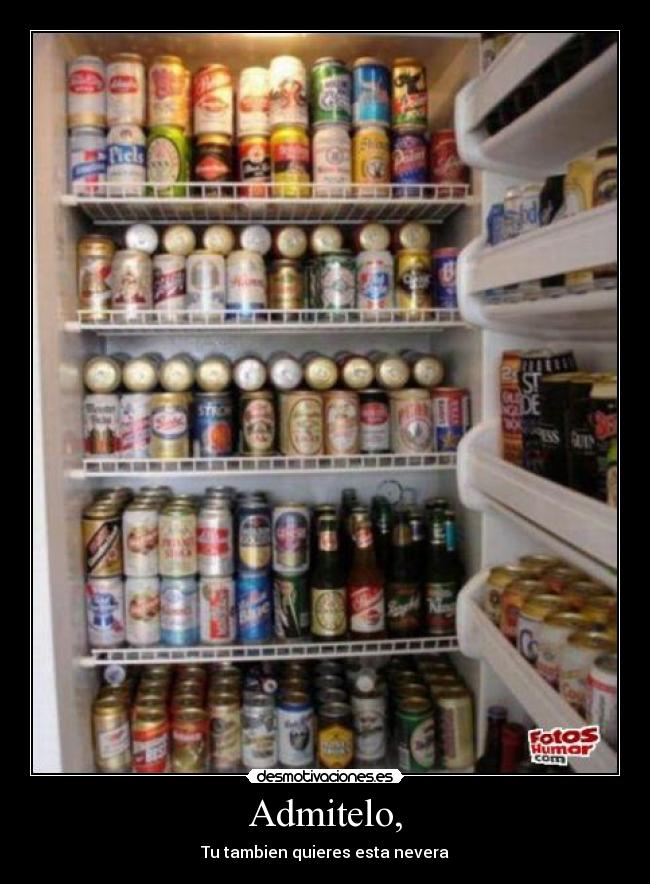 Admitelo, - Tu tambien quieres esta nevera