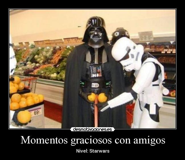 Momentos graciosos con amigos - Nivel: Starwars