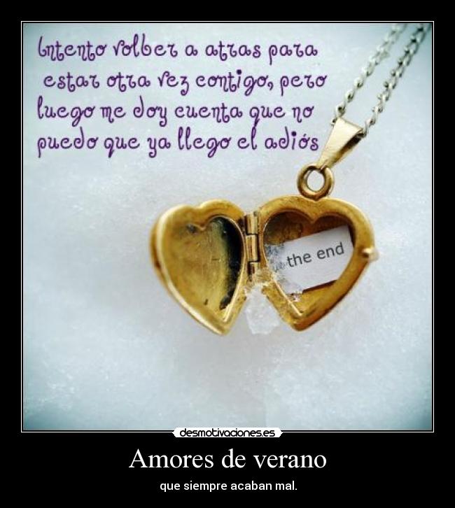 Amores de verano - que siempre acaban mal.