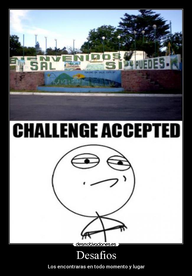 Desafios - Los encontraras en todo momento y lugar