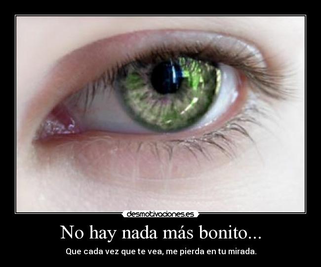 No hay nada más bonito... -