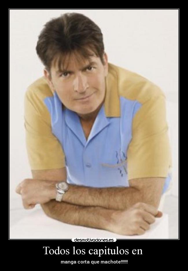 Todos los capitulos en - manga corta que machote!!!!!!